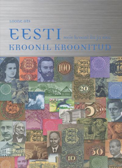 EESTI_MEIE_KROONI_ILU_JA_SISU_KROONIL_KROONITUD